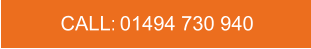 CALL:   01494 730 940