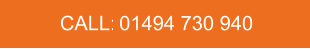 CALL:   01494 730 940