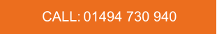 CALL:   01494 730 940
