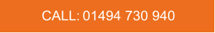 CALL:   01494 730 940