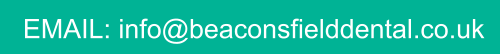 EMAIL: info@beaconsfielddental.co.uk