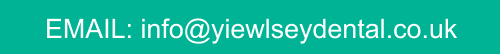 EMAIL: info@yiewlseydental.co.uk