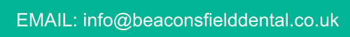 EMAIL: info@beaconsfielddental.co.uk
