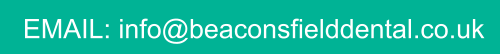 EMAIL: info@beaconsfielddental.co.uk
